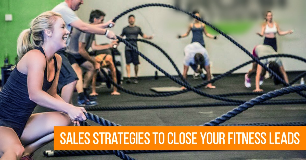3 Sales Strategies to Close More of Your Fitness Leads